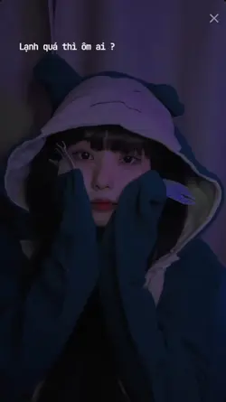 Lạnh quá thì ôm ai