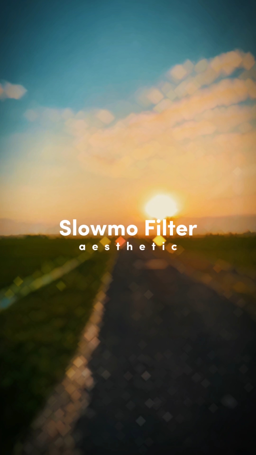 slowmo Aesthetic