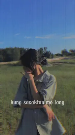 kung sasaktan mo lan