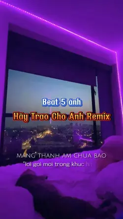 Hãy Trao Cho Anh