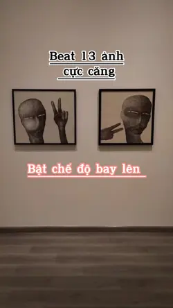 Beat 13 ảnh căng des