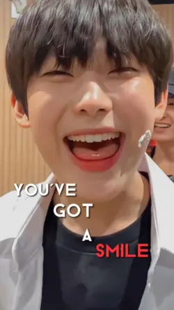 you've got a smile