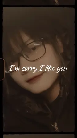 I’m sorry I like you