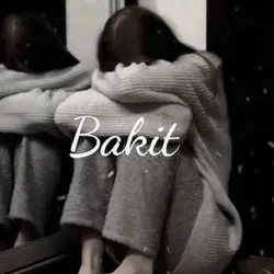 Bakit??:<