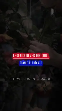 Legends Never die 