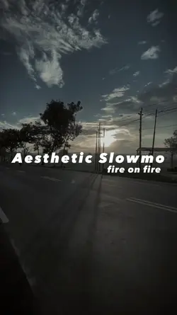 Slowmo Aesthetic
