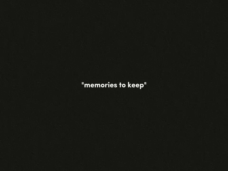 memories to keep 
