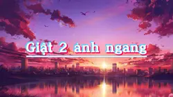 Giật 2 ảnh ngang