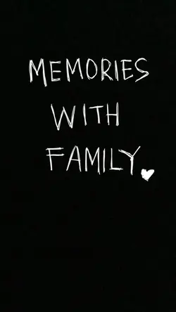 MEMORIES W/ FAMILY