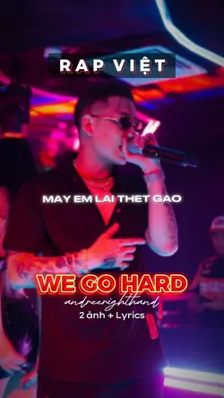 we go hard rap việt