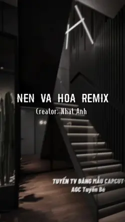 [4] Nến Và Hoa Remix
