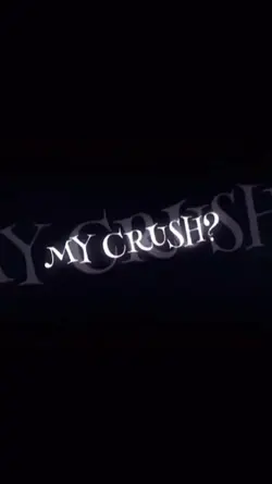 My Crush