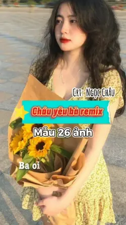 Cháu yêu bà remix