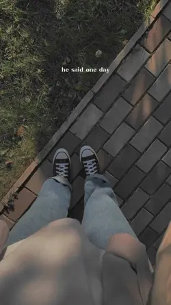 He said one day