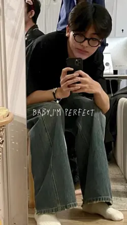Baby I’m perfect 