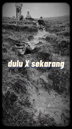 Dulu vs Sekarang