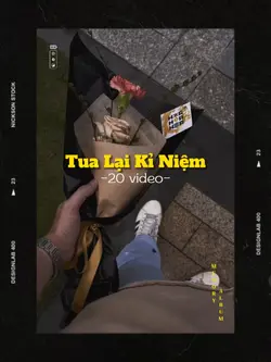 Tua Lại Kỉ Niệm📌