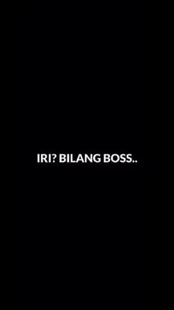 iri? bilang bos