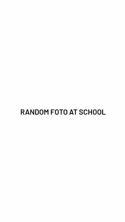 rndom foto at school