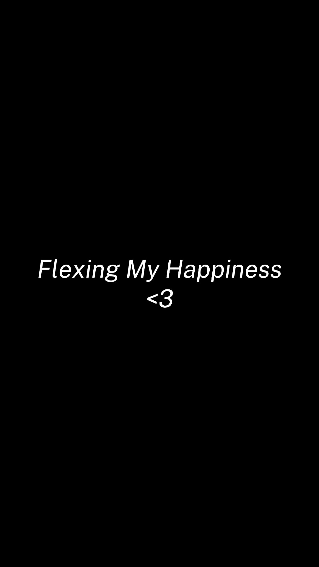 FlexingMyHappiness
