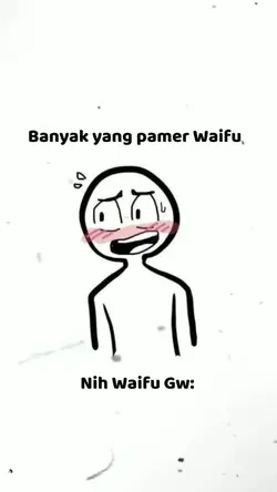 Pamer Waifu! nih bos