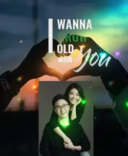 #Iwannagrowoldwithu
