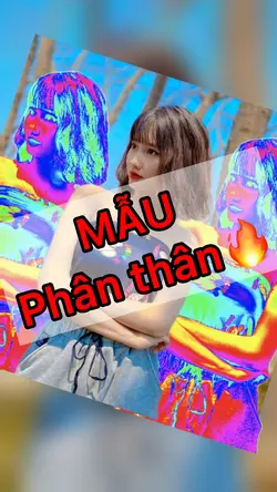 MẪU phân thân 🔥