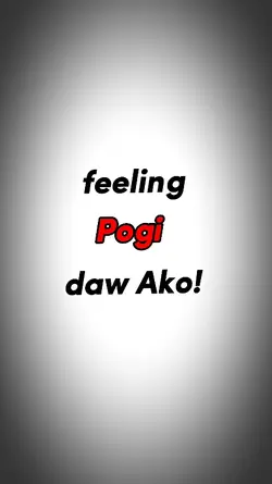 feeling pogi daw ako