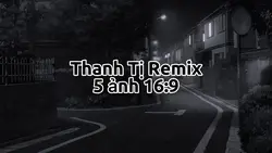 Thanh Tị Remix