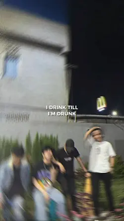 Drink Till I'm Drunk