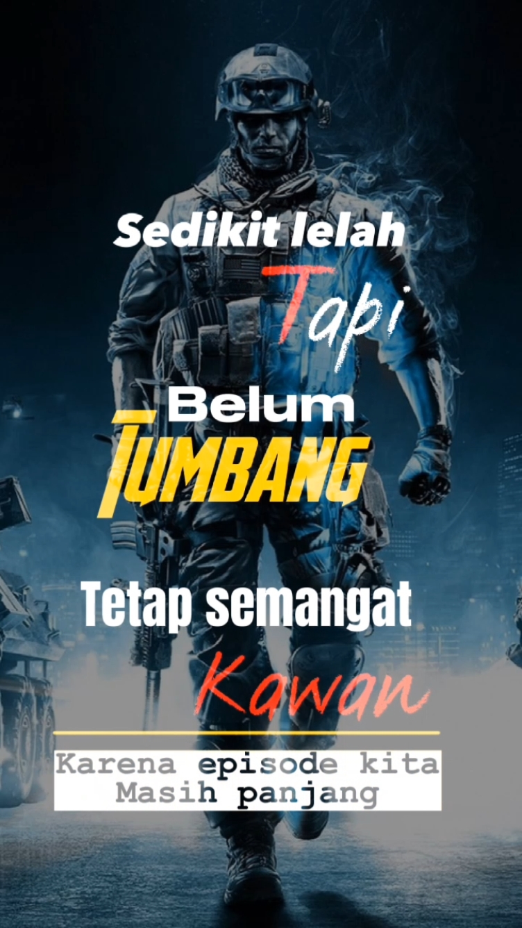 TETAP SEMANGAT KAWAN