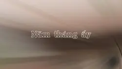 Năm tháng ấy 