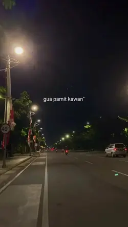 gua pamit kawan"