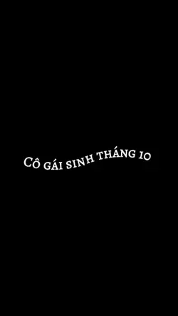 Cô gái sinh tháng...
