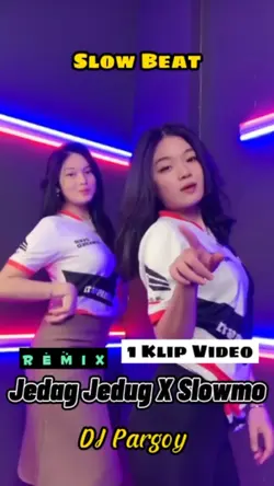 Jedag Jedug X Slowmo