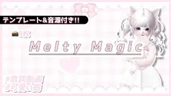 🎀 Melty Magic 🎀