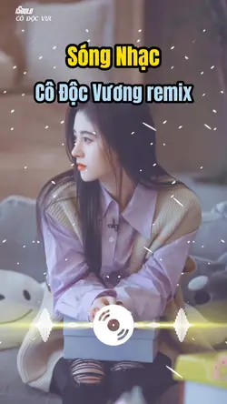 Cô Độc Vương remix