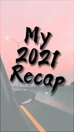My 2021 Recap