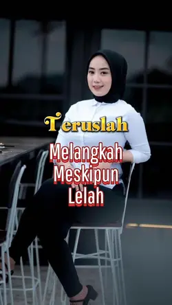 #TeruslahMelangkah