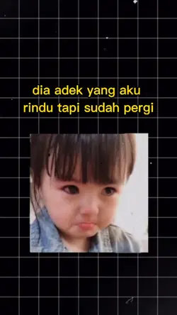 dia adek yang aku