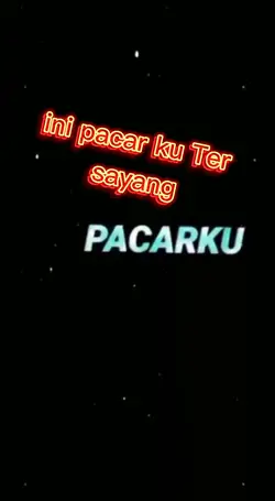 #pacar ku tersayang