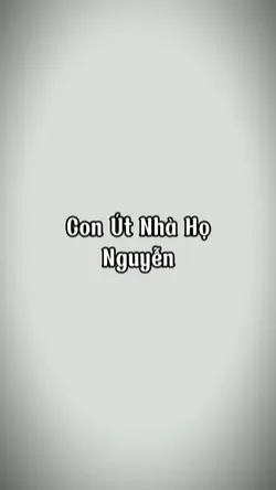 con út nhà họ Nguyễn