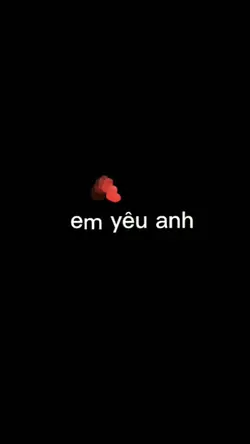 em yêu anh