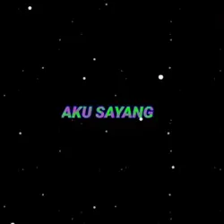 AkuSayangDiaMaakkk