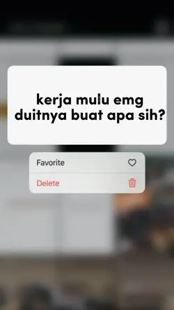 kerja mulu buat apa?