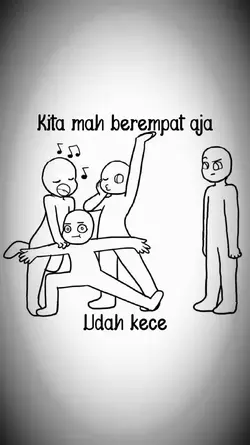 Kita mah berempat aj