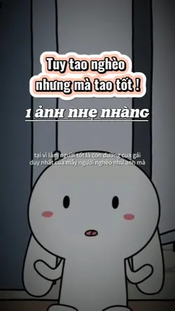 Tuy nghèo nma t tốt