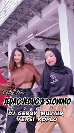 Jedag Jedug X Slowmo