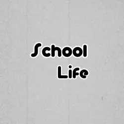 School Life ||
