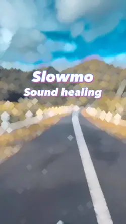 healing slowmo